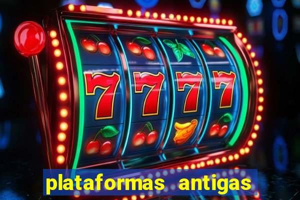 plataformas antigas slots 2023